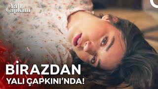 Yalı Çapkınında Birazdan 💥 [upl. by Edik]