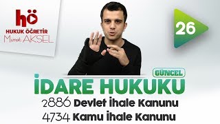 26  2886 Devlet İhale Kanunu  4734 Kamu İhale Kanunu  İdare Hukuku [upl. by Haymes315]