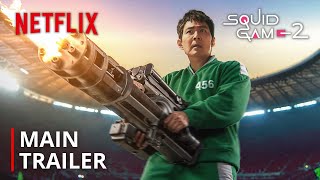 Squid Game Season 2 I Main Trailer I Netflix [upl. by Lubeck507]