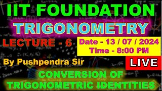 IIT Foundation Maths Class  Trigonometry  Part  6  Conversion of trigonometric identities [upl. by Ahsaf502]