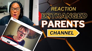 Reaction to ESTRANGED PARENTS 13967 Comments Video [upl. by Nelram388]