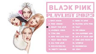 BLACKPINK SONGS PLAYLIST 2023  WITHOUT ADS [upl. by Nanine]