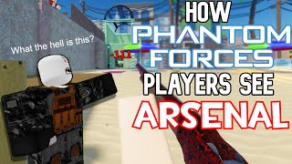 How Phantom Forces Players See Arsenal [upl. by Ynohta955]