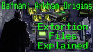 Batman Arkham Origins Extortion Files EXPLAINED [upl. by Hgalehs]