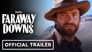 Faraway Downs  Official Trailer 2023 Hugh Jackman Nicole Kidman [upl. by Einavoj]