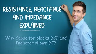 Resistance Reactance and Impedance Explained Difference between ResistanceReactance and Impedance [upl. by Azpurua887]