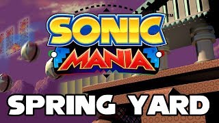 Sonic Mania  Spring Yard Zone  Walkthrough [upl. by Whiney]