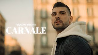 GIOVANNI GALLETTA  Carnale Video Ufficiale 2024 [upl. by Lyndsie]