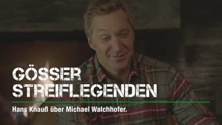 Gösser Streiflegenden Hans Knauß über Michael Walchhofer [upl. by Rasla]