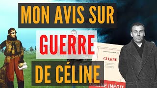 MON AVIS SUR LE DERNIER CÉLINE  Résumé  Guerre de LouisFerdinand Céline  LhdH 10 [upl. by Kirchner911]