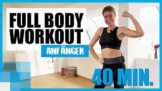 HomeWorkout für Anfänger 40 MIN Ganzkörpertraining ohne Geräte 💪 [upl. by Margherita165]