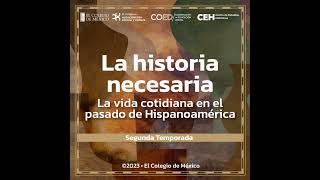 La Historia Necesaria La vida cotidiana en el pasado de Hispanoamérica Pulgarcito en el Nuevo M [upl. by Anirbys]