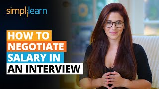 How To Negotiate Salary In An Interview  Salary Negotiation Techniques  Interview TipsSimplilearn [upl. by Neehahs]