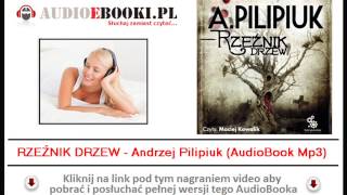 RZEŹNIK DRZEW  Andrzej Pilipiuk AudioBook Mp3  Fantasy Książka Audio [upl. by Arfihs373]