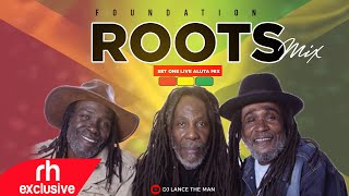 BEST OF ROOTS REGGAE MIX 2020 FOUNDATION ROOTS MIX DJ LANCE RH EXCLUSIVE [upl. by Allys803]