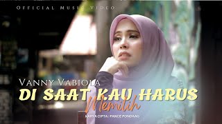 VANNY VABIOLA  DI SAAT KAU HARUS MEMILIH OFFICIAL MUSIC VIDEO  LAGU TEMBANG KENANGAN TERBARU [upl. by Kelula]