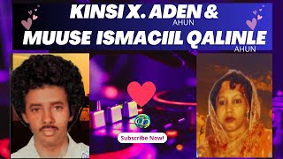 Kinsi X Aden Ahun  amp Muuse Ismaciil Qalinle Ahun  Heestii Kaaf iyo Kala Dheeri [upl. by Torray]