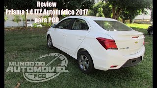 Review  Prisma 14 LTZ Automático 2017  Para PCD [upl. by Karlotte596]