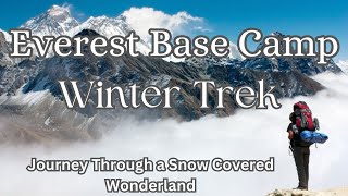 Everest Base Camp Winter Trek  December [upl. by Balbinder864]