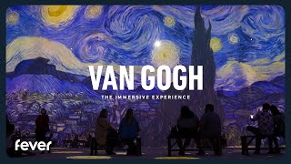 Van Gogh The Immersive Experience  Fever [upl. by Ximena959]