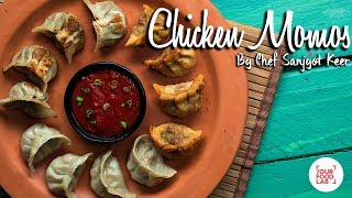 Chicken Momos  How To Make Perfect Momos  Chef Sanjyot Keer  Your Food Lab [upl. by Razaele]