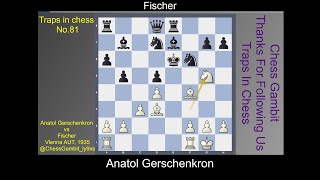 Anatol Gerschenkron vs Fischer Traps in chess No 81 [upl. by Haleak]