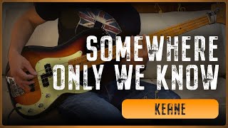 KEANE  Somewhere Only We Know Bass Cover  Tabs [upl. by Notelrac]