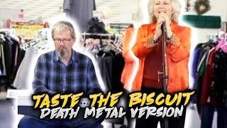 Taste The BiscuitDeath Metal Version [upl. by Guria]