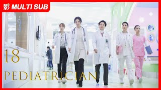 【MULTI SUB】Pediatrician EP18  Luo Yun Xi Sun Yi Ling Xiao Su Zeng Li  A new doctors journey [upl. by Miru]