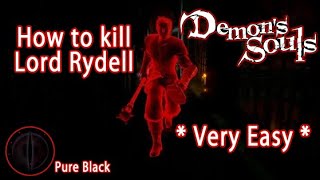 How to kill Black Phantom Lord Rydell very easily  Demons Souls PS5 [upl. by Imiaj]