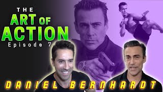 The Art of Action  Daniel Bernhardt  Episode 7 [upl. by Yancey984]