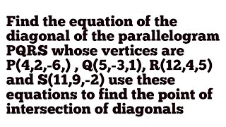 Find the equation of the diagonal of the parallelogram PQRS whose vertices are P426  Q531 [upl. by Prior196]