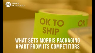 What Sets Morris Packaging Apart From Its Competitors [upl. by Christabel904]