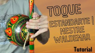 Como tocar Berimbau Tutorial do Toque Estandarte  Mestre Waldemar [upl. by Aicemat]