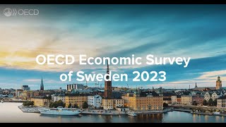 OECD Economic Survey of Sweden 2023 [upl. by Venditti]