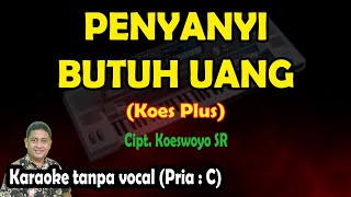 Penyanyi butuh uang karaoke pop keroncong Koes Plus [upl. by Garcia34]