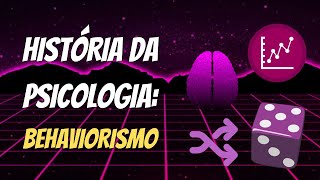 Introdução à Psicologia – Aula 012  História da Psicologia Behaviorismo [upl. by Hanyaz728]