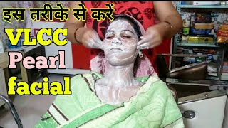 complete VLCC PEARL facial steps in hindi  gayatri beauty parlour [upl. by Enicar]