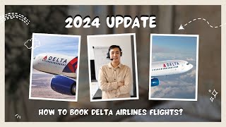 2024 Update  How to Book Delta Airlines Flights What s New in 2024  Cheap Flights [upl. by Ednutabab]