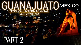 Guanajuato Mexico  Festival Internacional Cervantino  4K Walking Octuber 2023 PART 2 [upl. by Aretahs]