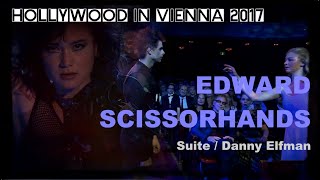 The EDWARD SCISSORHANDS Suite by Danny Elfman Hollywood in Vienna 2017 [upl. by Odiug]