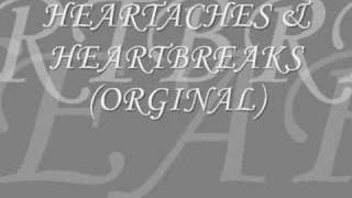 HEARTACHES amp HEARTBREAKS ORGINAL [upl. by Atnas]