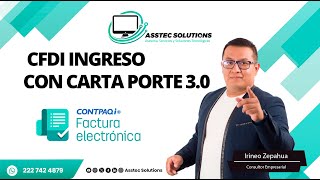 CFDI de ingreso con complemento de carta porte 30 en Factura Electronica [upl. by Beller]