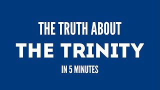 The Truth About the Trinity in 5 Minutes [upl. by Rebeca]