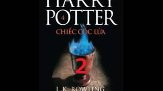 Phần 4 Harry Potter và Chiếc Cốc Lửa 2 [upl. by Hulton]