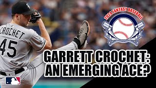 Fantasy Baseballs Garret Crochet and Emerging Ace [upl. by Anilra]