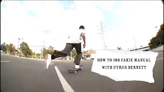 How To 180 fakie manual with Cyrus Bennett [upl. by Abdel192]