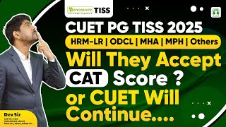 TISS 2025 Will Accept CAT Score Or CUET PG Score 🤔 [upl. by Acimad416]