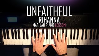 How To Play Rihanna  Unfaithful  Piano Tutorial Lesson  Sheets [upl. by Hanover]