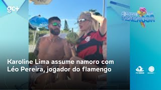 Karoline Lima assume namoro com Léo Pereira jogador do flamengo [upl. by Elwin304]